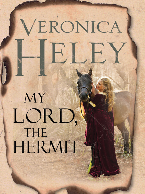 Title details for My Lord, the Hermit by Veronica Heley - Available